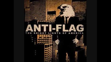 Anti - Flag - If You Wanna Steal (you Better Learn How To Lie)