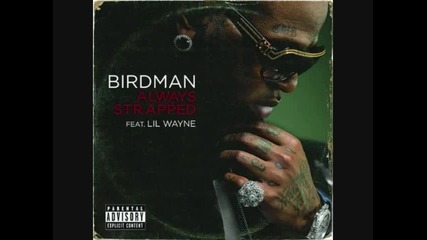 Birdman Feat Lil Wayne - Always Strapped (instrumental)