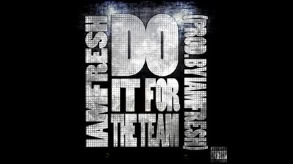 Iamfresh - We Do It For The Team (prod. by Iamfresh)