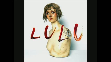 Metallica & Lou Reed - The View ( Lulu-2011)
