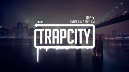 [ Trap - Bass ] Antiserum & Mayhem - Trippy