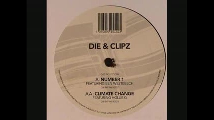Die & Clipz - Climate Change