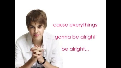 Everythings Gonna Be Alright - Justin Bieber