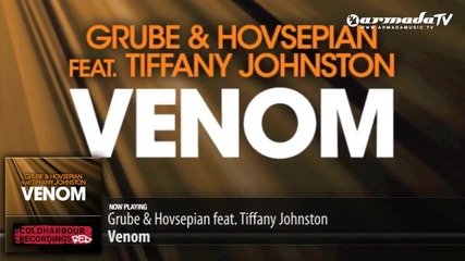 @ New - 2012 @ Grube feat. Hovsepian, Tiffany Johnston - Venom @ Оригинален Микс @