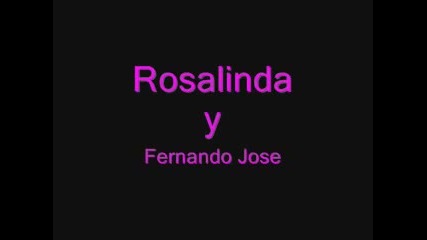 Rosalinda y Fernando Jose