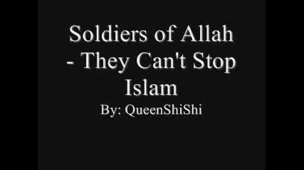 Soldiers of Allah - They Cant Stop Islam 