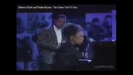 Roberta Flack and Peabo Bryson - The Closer I Get To You 