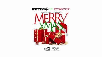 2015! Fetty Wap ft Monty - Merry Xmas [prd by Aceswagbeatz]
