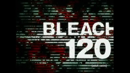 Bleach Episode 120 English Dubbed