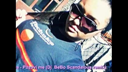 Andrea - Pozovi me (dj Bebo Scandalous Remix)