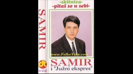 Samir i Juzni Ekspres - Ah da znas mila 1993 