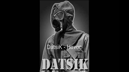 Datsik - Havoc 