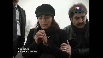 Обикнах едно дете - Bir Cocuk Sevdim - 19 епизод - 2 част - Bg sub