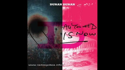 Duran Duran - All You Need Is Now 