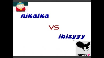 nikalka vs ibizyyy