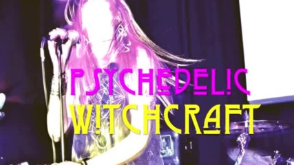Psychedelic Witchcraft - Set me Free