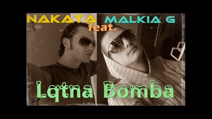 Exclusive track 2o1o Malkia G ft. Nakata - Lqtna Bomba Hq 