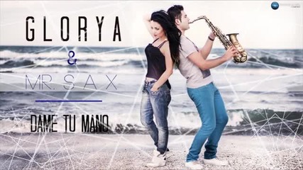 Glorya Mr. Sax - Dame tu mano