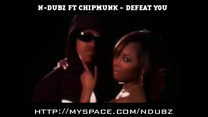 N - Dubz ft Chipmunks - Defeat You 