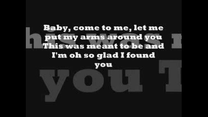 Baby come to me 