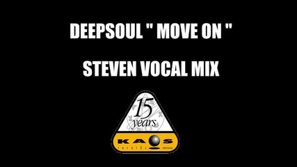 Deepsoul - Move on - Steven Vocal Mix 