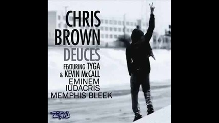 Chris Brown - Deuces feat. Eminem, Ludacris and Memphis Bleek 