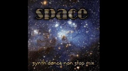Space - Synth Dance Non Stop Mix
