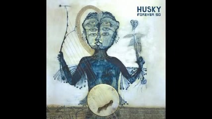 Husky - Forever So [full Album Stream]