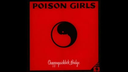 Poison Girls - The Offending Article