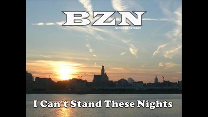 # Bzn - I Cant Stand These Nights 