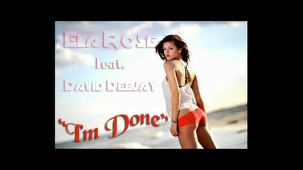 Лятно ! Свежо :)) Ela Rose ft.david Deejay - Im Done 2012