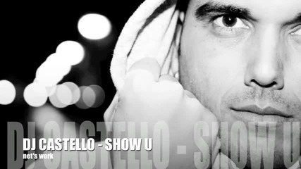 Dj Castello - Show U