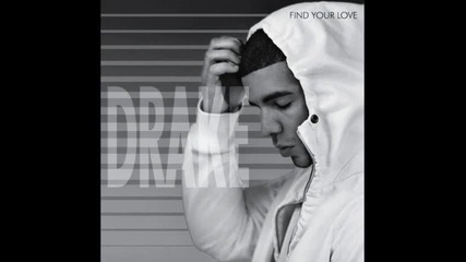 Drake - Find Your Love