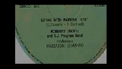 Roberto Onofri & Dee Jay P.b - Living With Passion 1983