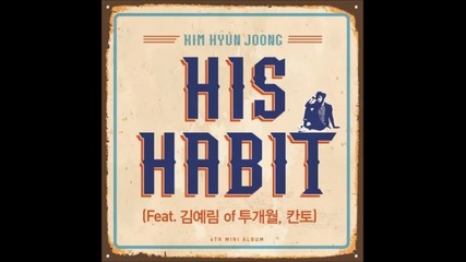 Бг Kim Hyun Joong Feat. Lim Kim&kanto;- His Habit