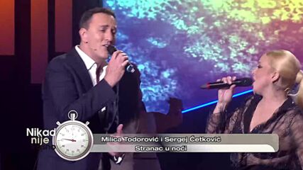 Milica Todorovic i Sergej Cetkovic - Stranac u noci - Nnk - Em 38 - 11.06.2023..mp4