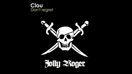 Clou - Dont Regret (billions Dollars Dogs Mix) 