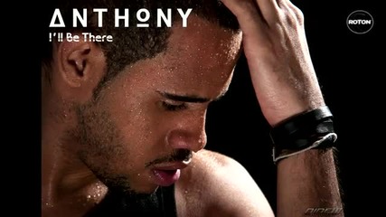 New Hits • Anthony - I`ll Be There