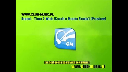 Naomi - Time 2 Wait Sandro Monte Remix 
