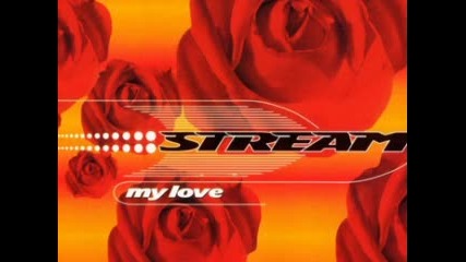 Stream - My Love 1994