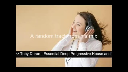 Toby Doran - Essential Deep Progressive House and Trance Mix 