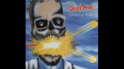 Death Mask - Split The Atom 