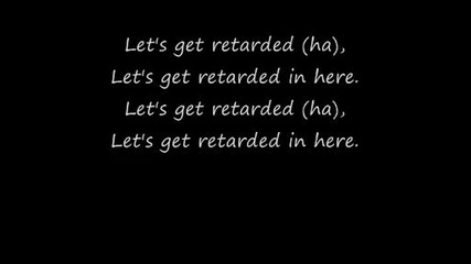 Black eyed peas lets get retarded