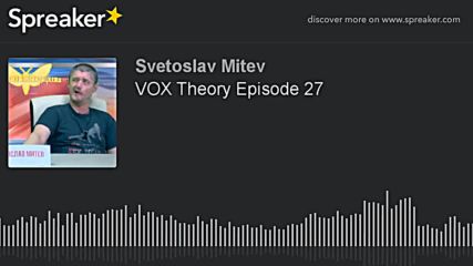 VOX Theory Episode 27