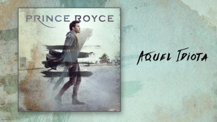 Prince Royce - Aquel Idiota