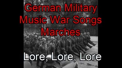 German Military War Songs-lore lore lore