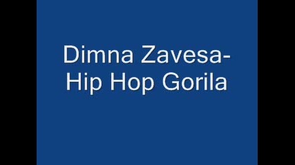 Dimna Zavesa - Hip Hop Gorila 