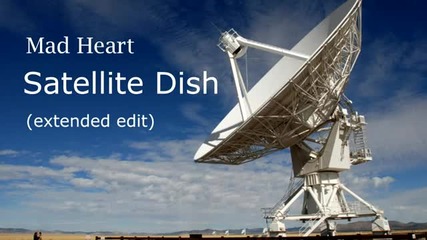 (2012) Mad Heart - Satellite Dish Хаус Версия