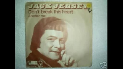 Jack Jersey - Dont Break This Heart
