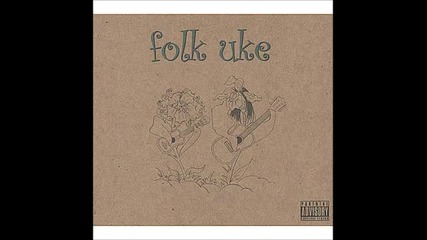 Folk Uke - Knock Me Up